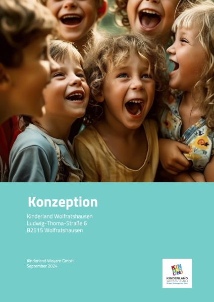 Konzeption Kinderland Wolfratshausen Ludwig-Thoma-Straße 6 82515 Wolfratshausen