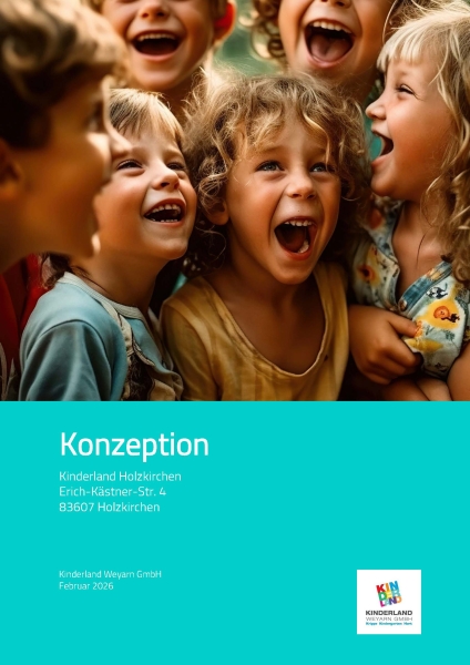 Konzeption Kinderland Holzkirchen Erich-Kastner-Str. 4 83607 Holzkirchen