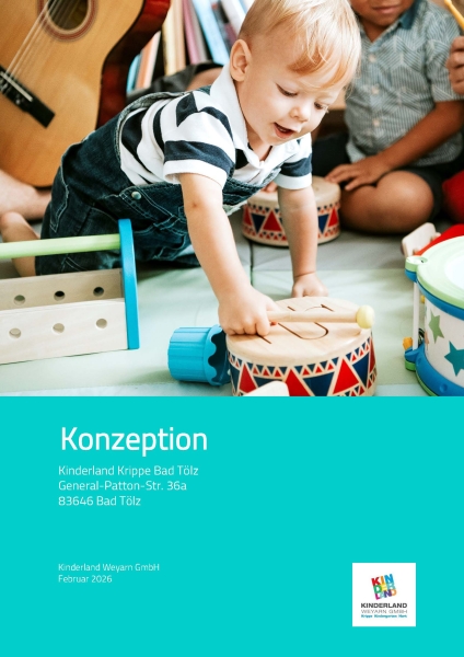 Konzeption Kinderland Krippe Bad Tölz General-Patton-Str. 36a 83646 Bad Tölz