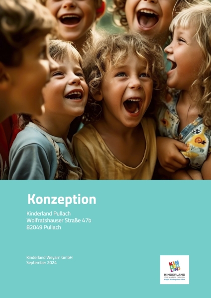 Konzeption_Kinderland_Pullach_Stand_05092024 Konzeption Kinderland Pullach Wolfratshauser Straße 47b 82049 Pullach